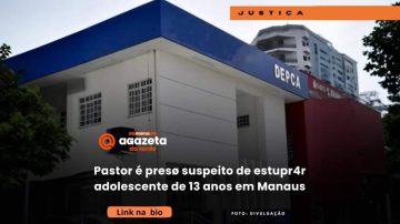 Pastor é preso suspeito de estuprar adolescente de 13 anos em Manaus - Portal Agazeta da Tarde
